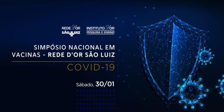 SIMPÓSIO NACIONAL EM VACINAS DA REDE D’OR SÃO LUIZ